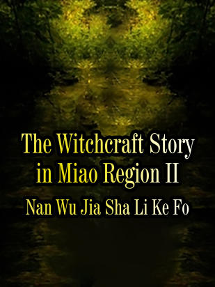 The Witchcraft Story in Miao Region II